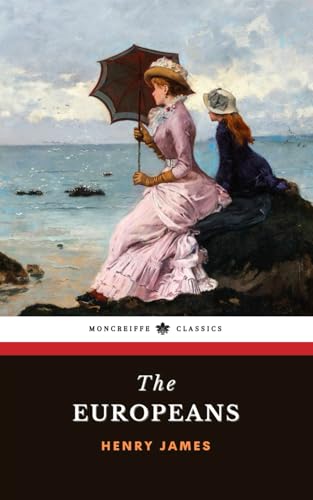 The Europeans: The 19th Century American Literary Classic The Europeans: The 19th Century American Literary Classic von Independently published
