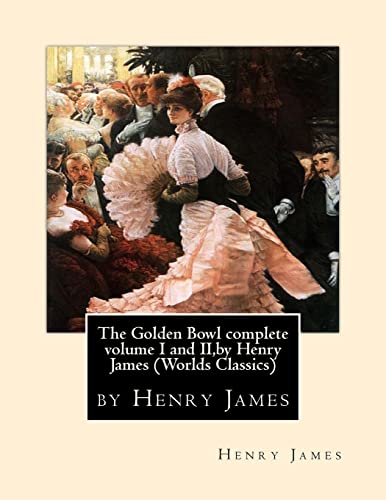 The Golden Bowl complete volume I and II,by Henry James (Penguin Classics)