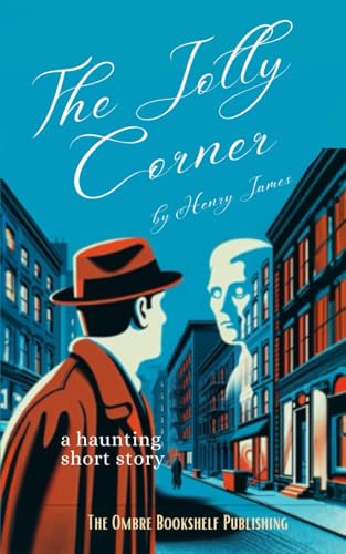 The Jolly Corner: A Haunting Short Story