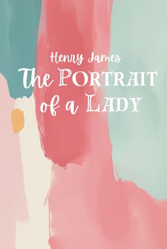 The Portrait of a Lady The Portrait of a Lady von Independently published