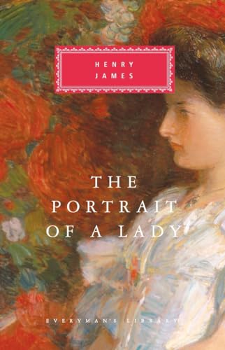The Portrait of a Lady: Introduction by Peter Washington (Everyman's Library Classics Series)