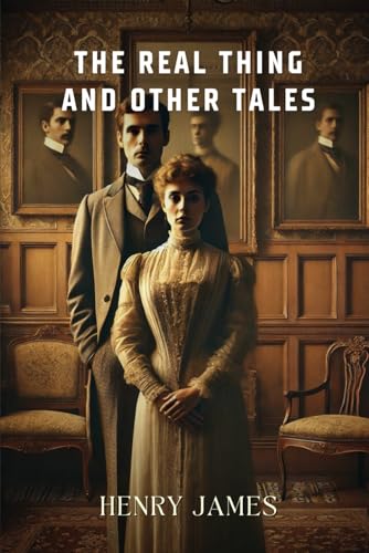 The Real Thing and Other Tales: Annotated The Real Thing and Other Tales: Annotated von Independently published