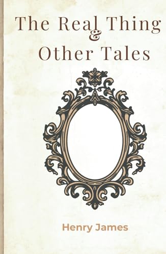 The Real Thing & Other Tales The Real Thing & Other Tales von Independently published