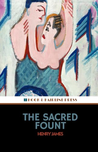 The Sacred Fount: The 1901 Literary Classic
