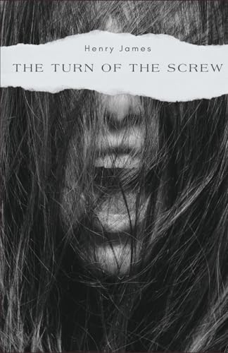 The Turn of the Screw (Annotated): Annotated with A Detailed Biography, Analysis of the Author’s Work, and Added Historical Context. von Independently published