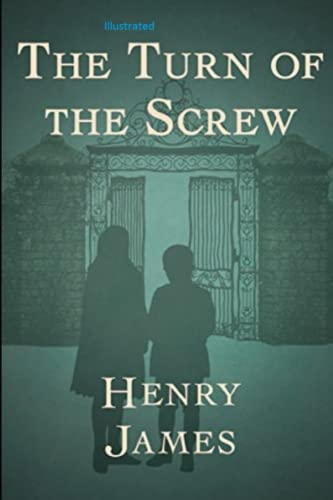 The Turn of the Screw Illustrated The Turn of the Screw Illustrated von Independently published