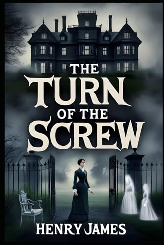 The Turn of the Screw The Turn of the Screw