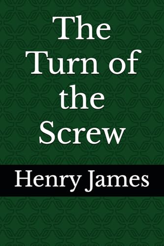 The Turn of the Screw The Turn of the Screw von Independently published