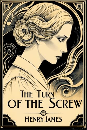 The Turn of the Screw The Turn of the Screw von Independently published
