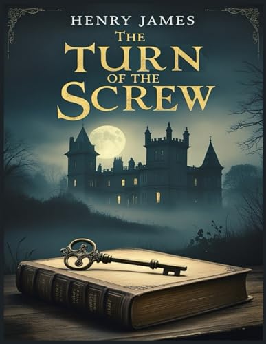 The Turn of the Screw The Turn of the Screw von Independently published