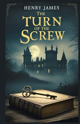 The Turn of the Screw The Turn of the Screw von Independently published
