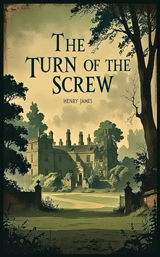 The Turn of the Screw The Turn of the Screw von Independently published