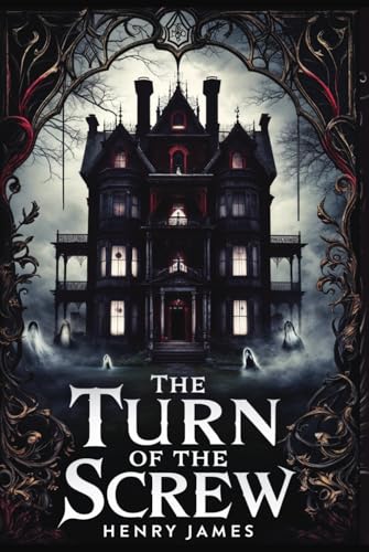The Turn of the Screw: Annotated Edition The Turn of the Screw: Annotated Edition von Independently published