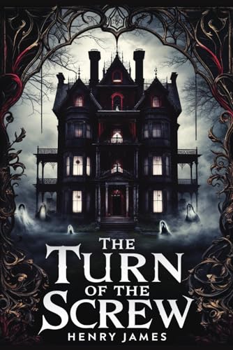 The Turn of the Screw: Annotated Edition The Turn of the Screw: Annotated Edition von Independently published