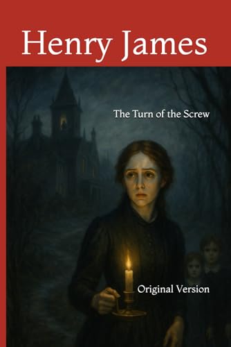 The Turn of the Screw: Original Version The Turn of the Screw: Original Version von Independently published