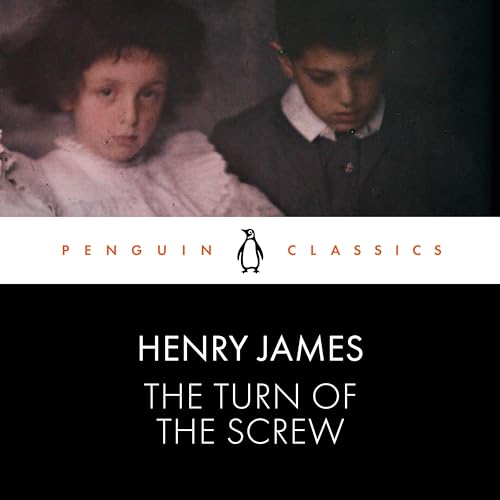 The Turn of the Screw: Penguin Classics The Turn of the Screw: Penguin Classics
