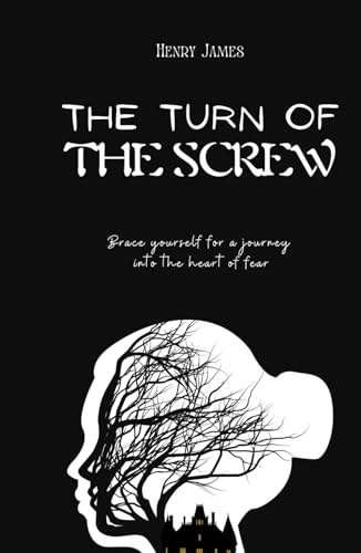 The Turn of the Screw: Psychological Suspense and Gothic Historical Fiction von Independently published