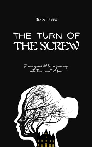 The Turn of the Screw: Psychological Suspense and Gothic Historical Fiction von Independently published