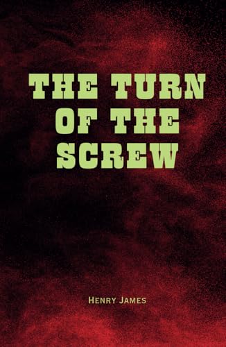 The Turn of the Screw: Remastered Original Classic The Turn of the Screw: Remastered Original Classic von Independently published