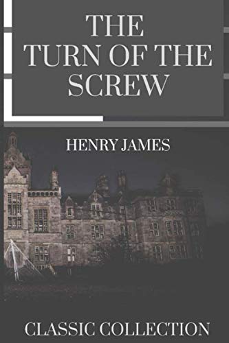 The Turn of the Screw: with Illustrations (Classic Collection, Band 9)