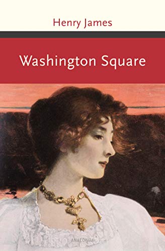 Washington Square: Roman (Große Klassiker zum kleinen Preis, Band 179)