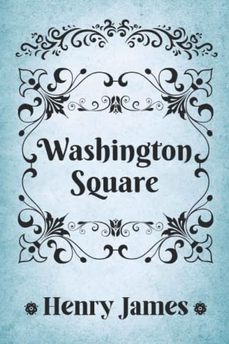 Washington Square: with original illustrations