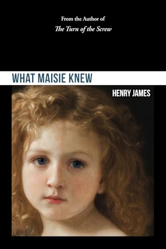 What Maisie Knew What Maisie Knew von Independently published