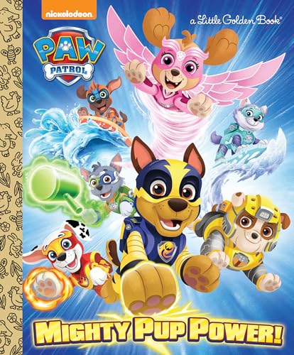 Mighty Pup Power! (Paw Patrol) (Little Golden Books)