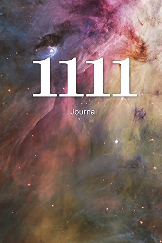 1111 Journal: Angel Number Writing Notebook 100 Lined Pages 6x9 Spiritual Guidance Number 1111 Journal: Angel Number Writing Notebook 100 Lined Pages 6x9 Spiritual Guidance Number