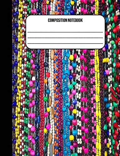 Composition Notebook: Mexico Mexican Beads 100 Ruled Pages (7.44 x 9.69) (Back To School Cool Notebooks) von CREATESPACE
