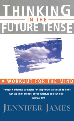 Thinking in the Future Tense: A Workout for the Mind von Free Press