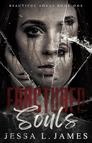 Fractured Souls: A Dark Why Choose Romance: Beautiful Souls Book 1