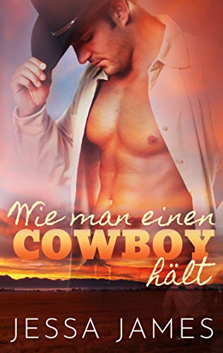 Wie man einen Cowboy hält Wie man einen Cowboy hält von KSA publishing