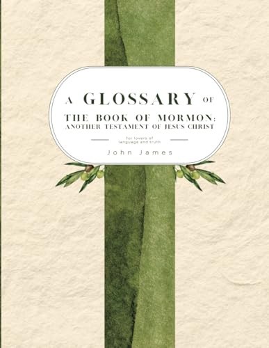 A Glossary of The Book of Mormon: Another Testament of Jesus Christ von Independently published
