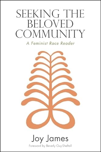 Seeking the Beloved Community: A Feminist Race Reader (Suny Series, Philosophy and Race)