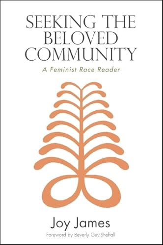 Seeking the Beloved Community: A Feminist Race Reader (Suny Series, Philosophy and Race)