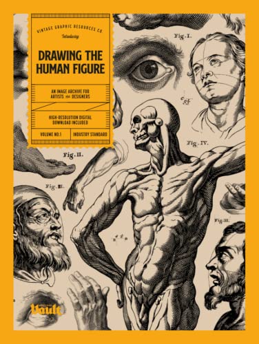 Drawing the Human Figure: A Drawing Reference Book and Image Archive for Artists and Designers