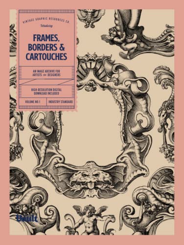 Frames, Borders & Cartouches: An Image Archive for Artists and Designers