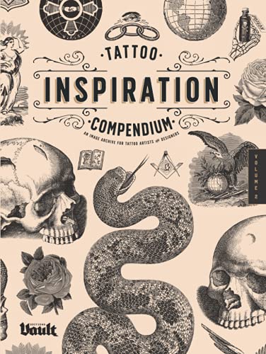 Tattoo Inspiration Compendium: An Image Archive for Tattoo Artists and Designers Volume No.2 Tattoo Inspiration Compendium: An Image Archive for Tattoo Artists and Designers Volume No.2