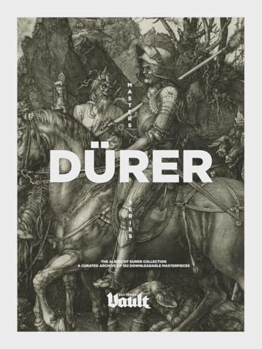 The Albrecht Dürer Collection: A Curated Archive of 162 Downloadable Masterpieces - a Vault Editions Masters Series The Albrecht Dürer Collection: A Curated Archive of 162 Downloadable Masterpieces - a Vault Editions Masters Series