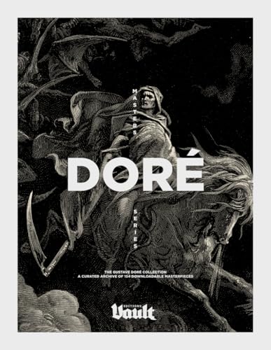 The Gustave Doré Collection: A Curated Archive of 154 Downloadable Masterpieces - A Vault Editions Masters Series