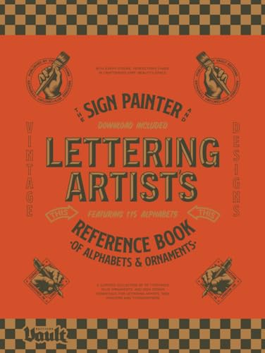 The Sign Painter and Lettering Artist's Reference Book of Alphabets and Ornaments: A Curated Collection of 115 Typefaces Plus Ornaments and Sign ... Artists, Sign Painters and Typographers The Sign Painter and Lettering Artist's Reference Book of Alphabets and Ornaments: A Curated Collection of 115 Typefaces Plus Ornaments and Sign ... Artists, Sign Painters and Typographers von Vault Editions Ltd