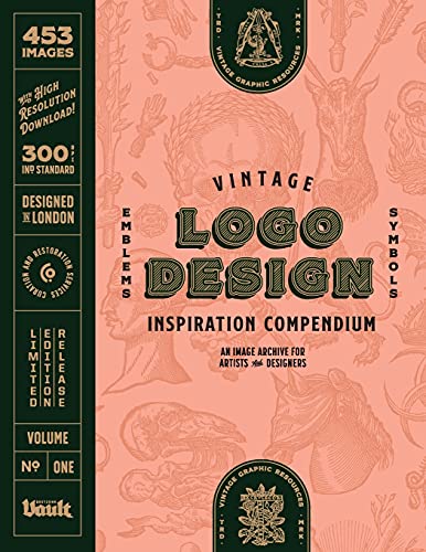 Vintage Logo Design Inspiration Compendium: An Image Archive for Artists and Designers Vintage Logo Design Inspiration Compendium: An Image Archive for Artists and Designers