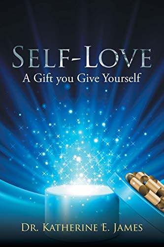 Self-Love: A Gift you Give Yourself von Authorhouse