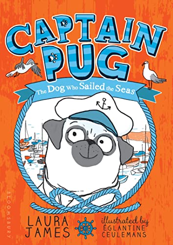 Captain Pug: The Dog Who Sailed the Seas (Adventures of Pug) von Bloomsbury USA Childrens