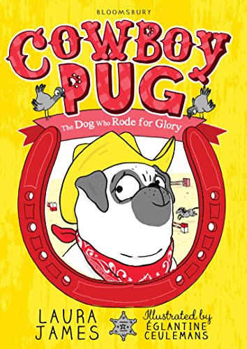 Cowboy Pug: The dog who rode for glory (The Adventures of Pug)