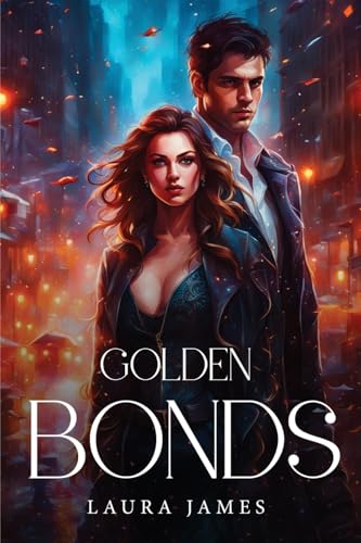 Golden Bonds von Laura James