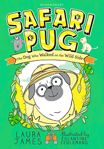 Safari Pug: The dog who walked on the wild side (The Adventures of Pug) von Bloomsbury