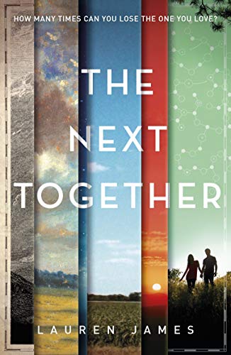 The Next Together: How many times can you lose the one you love?