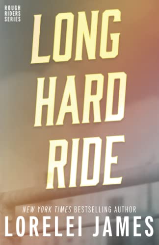 Long Hard Ride (Rough Riders, Band 1)